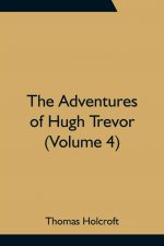 Adventures of Hugh Trevor (Volume 4)