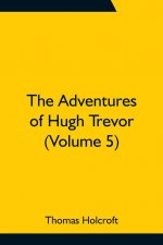 Adventures of Hugh Trevor (Volume 5)