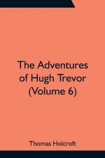 Adventures of Hugh Trevor (Volume 6)