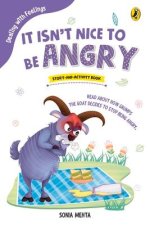 It Isnt Nice to Be Angry