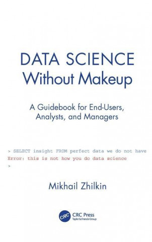 Data Science Without Makeup