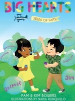 Big Hearts, Seeds of Faith