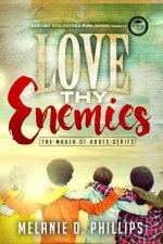 Love Thy Enemies