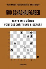 500 Schachaufgaben, Matt in 5 Zugen, Fortgeschrittene und Expert