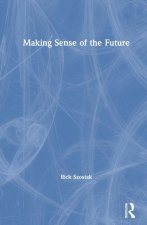 Making Sense of the Future