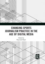 Changing Sports Journalism Practice in the Age of Digital Media