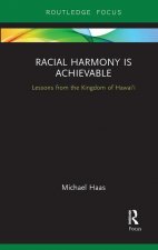 Racial Harmony Is Achievable