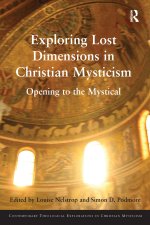 Exploring Lost Dimensions in Christian Mysticism Opening to the Mystical