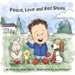 Peace. Love and Red Shoes