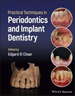 Practical Techniques in Periodontics and Implant Dentistry