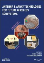 Antenna and Array Technologies for Future Wireless  Ecosystems