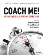 Coach Me! Your Personal Board of Directors - Leadership advice from the world's greatest coaches