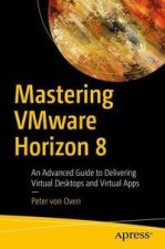 Mastering VMware Horizon 8