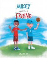 Mikey Makes a Friend