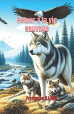 Retour a la Vie Sauvage