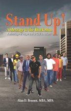 Stand Up! A Message to the Black Man