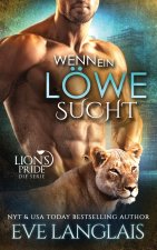 Wenn ein Loewe Sucht