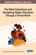 Black Experience and Navigating Higher Education Through a Virtual World
