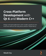 Cross-Platform Development with Qt 6 and Modern C++