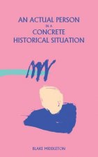 Actual Person in a Concrete Historical Situation