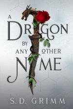 Dragon by Any Other Name