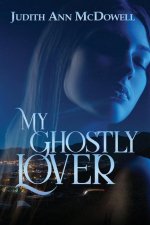 My Ghostly Lover