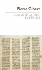 Comment la Bible fut écrite