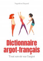 Dictionnaire Argot-Francais