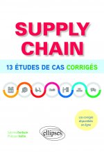 Supply chain - 13 études de cas corrigées