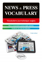 News and press vocabulary. Vocabulaire journalistique anglais [B2-C1]
