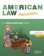 American Law made simple. Le droit américain facile.