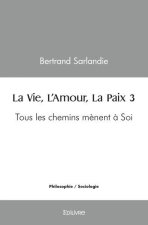 La vie, l'amour, la paix 3