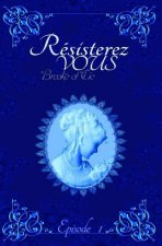 Resisterez-vous