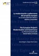 La modernizacion y gobernanza del proyecto europeo en un marco plural con valores y objetivos compartidos The European Project's Modernisation and Gov