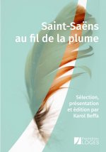 Saint-saens au fil de la plume