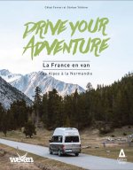 Drive your Adventure : la France en van, des Alpes à la Normandie