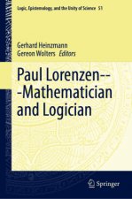 Paul Lorenzen -- Mathematician and Logician