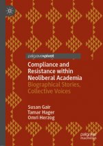 Compliance and Resistance Within Neoliberal Academia