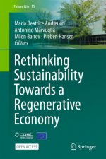 Rethinking Sustainability Towards a Regenerative Economy