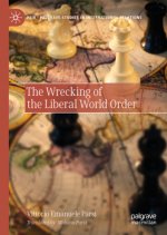 Wrecking of the Liberal World Order