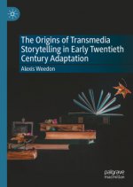Origins of Transmedia Storytelling in Early Twentieth Century Adaptation