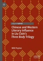 Chinese and Western Literary Influence in Liu Cixin's Three Body Trilogy