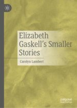 Elizabeth Gaskell's Smaller Stories