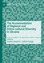 Accommodation of Regional and Ethno-cultural Diversity in Ukraine
