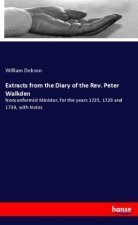 Extracts from the Diary of the Rev. Peter Walkden