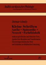 Kleine Schriften Antike - Spaetantike - Neuzeit - Fachdidaktik