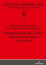 Fernando Gonzalez Ochoa. Estudios Filologicos de Su Obra