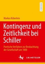Kontingenz Und Zeitlichkeit Bei Schiller