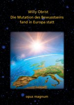 Mutation des Bewusstsseins fand in Europa statt