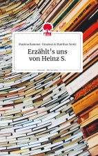 Erzahlt's uns von Heinz S. Life is a Story - story.one